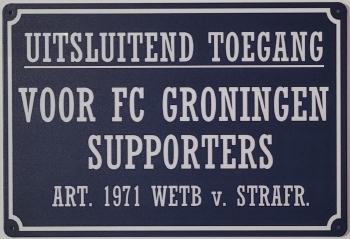 Uitsluitend toegang voor FC Groningen supporters metalen