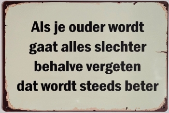 Als je ouder word gaat alles slechter metalen wandbord